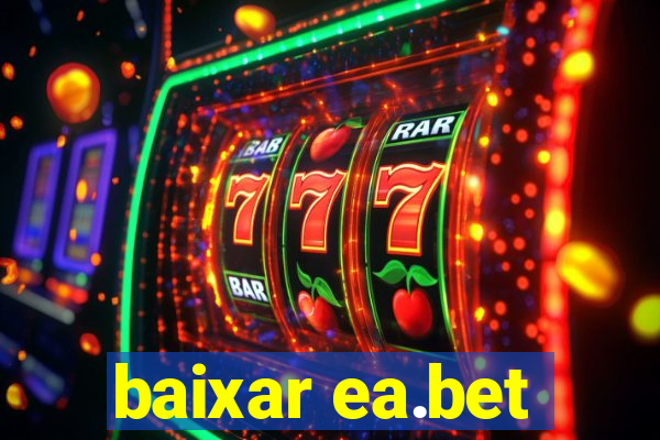 baixar ea.bet